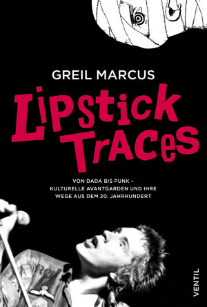 Buchcover Lipstick Traces | Greil Marcus | EAN 9783955751562 | ISBN 3-95575-156-2 | ISBN 978-3-95575-156-2