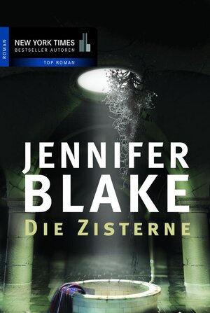 Buchcover Die Zisterne | Jennifer Blake | EAN 9783955761462 | ISBN 3-95576-146-0 | ISBN 978-3-95576-146-2