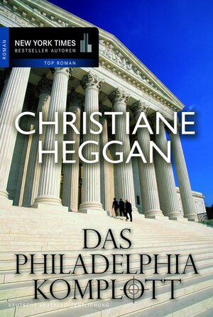 Buchcover Das Philadelphia-Komplott | Christiane Heggan | EAN 9783955761967 | ISBN 3-95576-196-7 | ISBN 978-3-95576-196-7