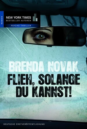 Buchcover Flieh, solange du kannst | Brenda Novak | EAN 9783955762476 | ISBN 3-95576-247-5 | ISBN 978-3-95576-247-6