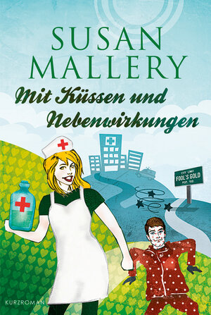 Buchcover Mit Küssen und Nebenwirkungen | Susan Mallery | EAN 9783955763329 | ISBN 3-95576-332-3 | ISBN 978-3-95576-332-9