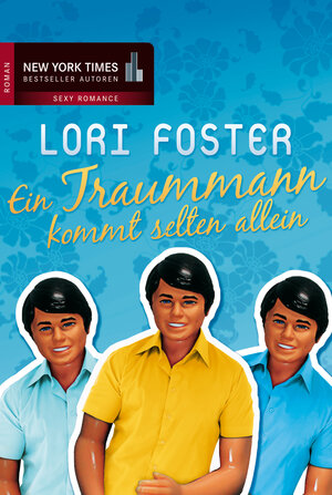 Buchcover Ein Traummann kommt selten allein | Lori Foster | EAN 9783955763602 | ISBN 3-95576-360-9 | ISBN 978-3-95576-360-2