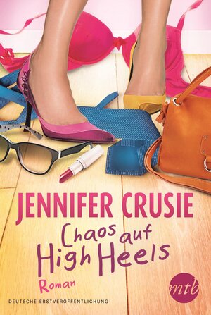 Buchcover Chaos auf High Heels | Jennifer Crusie | EAN 9783955764128 | ISBN 3-95576-412-5 | ISBN 978-3-95576-412-8