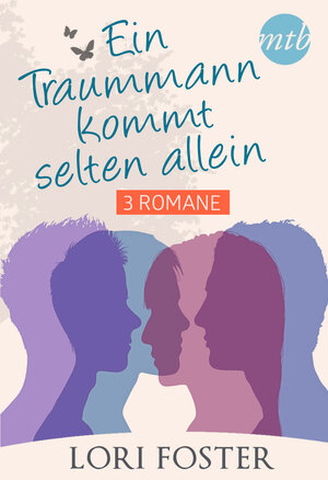 Buchcover Ein Traummann kommt selten allein | Lori Foster | EAN 9783955765460 | ISBN 3-95576-546-6 | ISBN 978-3-95576-546-0