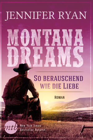 Buchcover Montana Dreams - So berauschend wie die Liebe | Jennifer Ryan | EAN 9783955766320 | ISBN 3-95576-632-2 | ISBN 978-3-95576-632-0
