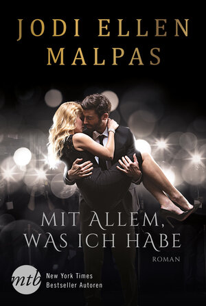 Buchcover Mit allem, was ich habe | Jodi Ellen Malpas | EAN 9783955766658 | ISBN 3-95576-665-9 | ISBN 978-3-95576-665-8