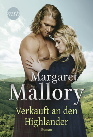 Buchcover Verkauft an den Highlander | Margaret Mallory | EAN 9783955767136 | ISBN 3-95576-713-2 | ISBN 978-3-95576-713-6