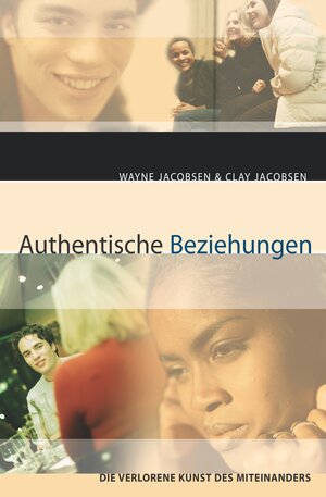 Buchcover Authentische Beziehungen | Wayne Jacobsen | EAN 9783955781224 | ISBN 3-95578-122-4 | ISBN 978-3-95578-122-4