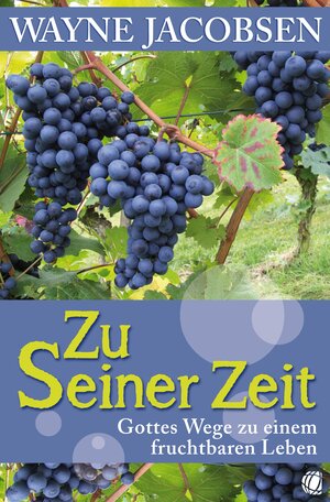 Buchcover Zu Seiner Zeit | Wayne Jacobsen | EAN 9783955781774 | ISBN 3-95578-177-1 | ISBN 978-3-95578-177-4
