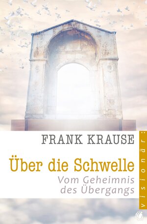 Buchcover Über die Schwelle | Frank Krause | EAN 9783955781941 | ISBN 3-95578-194-1 | ISBN 978-3-95578-194-1