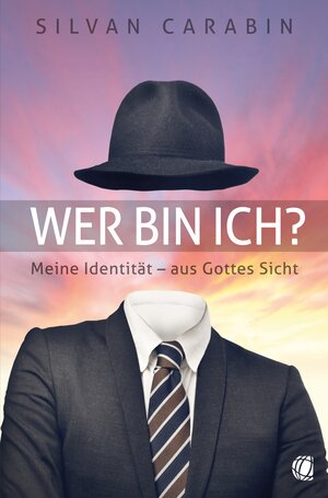 Buchcover Wer bin ich? | Silvan Carabin | EAN 9783955781958 | ISBN 3-95578-195-X | ISBN 978-3-95578-195-8
