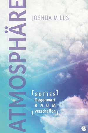 Buchcover Atmosphäre | Joshua Mills | EAN 9783955784126 | ISBN 3-95578-412-6 | ISBN 978-3-95578-412-6