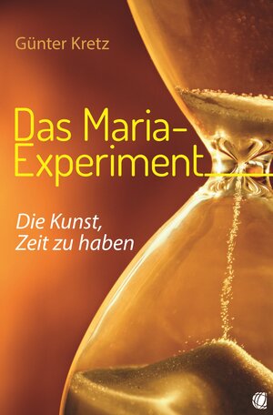 Buchcover Das Maria-Experiment | Günter Kretz | EAN 9783955784140 | ISBN 3-95578-414-2 | ISBN 978-3-95578-414-0