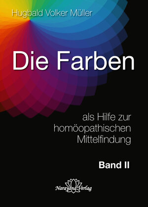Buchcover Die Farben als Hilfe zur homöopathischen Mittelfindung - Band 2 | Hugbald Volker Müller | EAN 9783955820862 | ISBN 3-95582-086-6 | ISBN 978-3-95582-086-2