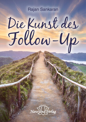 Buchcover Die Kunst des Follow-Up | Rajan Sankaran | EAN 9783955822255 | ISBN 3-95582-225-7 | ISBN 978-3-95582-225-5
