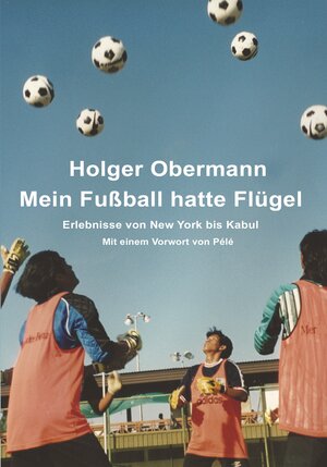 Buchcover Mein Fußball hatte Flügel | Holger Obermann | EAN 9783955860004 | ISBN 3-95586-000-0 | ISBN 978-3-95586-000-4