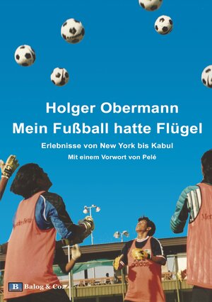 Buchcover Mein Fußball hatte Flügel | Holger Obermann | EAN 9783955860011 | ISBN 3-95586-001-9 | ISBN 978-3-95586-001-1