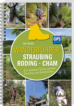 Buchcover Wanderführer Straubing • Roding • Cham | Uwe Stanke | EAN 9783955877682 | ISBN 3-95587-768-X | ISBN 978-3-95587-768-2