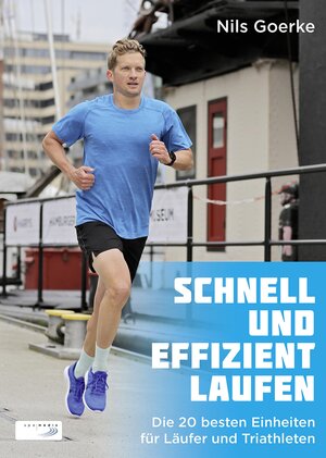 Buchcover Schnell und effizient laufen | Nils Goerke | EAN 9783955901288 | ISBN 3-95590-128-9 | ISBN 978-3-95590-128-8