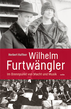 Buchcover Wilhelm Furtwängler | Herbert Haffner | EAN 9783955930462 | ISBN 3-95593-046-7 | ISBN 978-3-95593-046-2