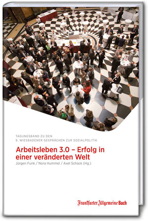Buchcover Arbeitsleben 3.0 – Erfolg in einer veränderten Welt | Nora Hummel | EAN 9783956010231 | ISBN 3-95601-023-X | ISBN 978-3-95601-023-1