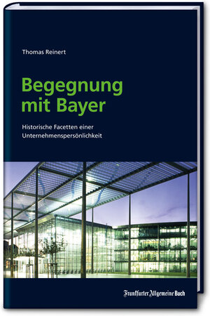 Buchcover Begegnung mit Bayer | Thomas Reinert | EAN 9783956010248 | ISBN 3-95601-024-8 | ISBN 978-3-95601-024-8
