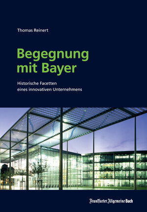 Buchcover Begegnung mit Bayer | Thomas Reinert | EAN 9783956010408 | ISBN 3-95601-040-X | ISBN 978-3-95601-040-8