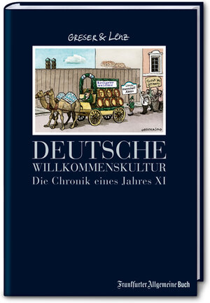 Buchcover Deutsche Willkommenskultur | Achim Greser | EAN 9783956011443 | ISBN 3-95601-144-9 | ISBN 978-3-95601-144-3