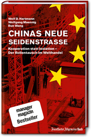 Buchcover Chinas neue Seidenstraße: Kooperation statt Isolation – Der Rollentausch im Welthandel | Wolf D. Hartmann | EAN 9783956012242 | ISBN 3-95601-224-0 | ISBN 978-3-95601-224-2