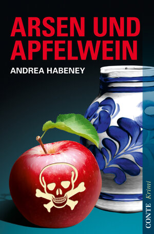 Buchcover Arsen und Apfelwein | Andrea Habeney | EAN 9783956020070 | ISBN 3-95602-007-3 | ISBN 978-3-95602-007-0