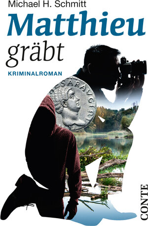 Buchcover Matthieu gräbt | Michael H. Schmitt | EAN 9783956021060 | ISBN 3-95602-106-1 | ISBN 978-3-95602-106-0