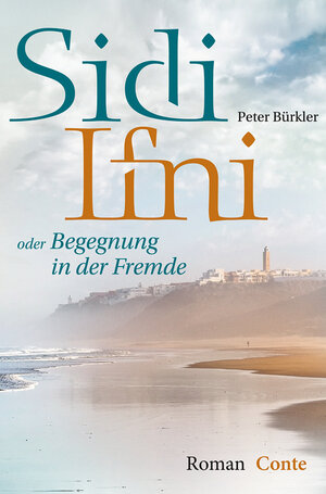 Buchcover Sidi Ifni | Peter Bürkler | EAN 9783956021527 | ISBN 3-95602-152-5 | ISBN 978-3-95602-152-7