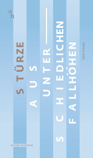 Buchcover Stürze aus unterschiedlichen Fallhöhen | Elise Schmit | EAN 9783956021879 | ISBN 3-95602-187-8 | ISBN 978-3-95602-187-9