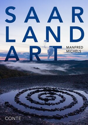 Buchcover Saar Land Art  | EAN 9783956022227 | ISBN 3-95602-222-X | ISBN 978-3-95602-222-7