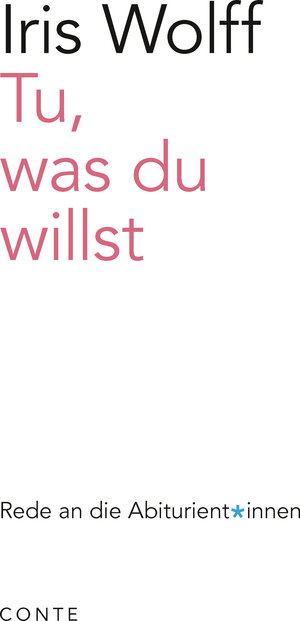 Buchcover Tu, was du willst | Iris Wolff | EAN 9783956022524 | ISBN 3-95602-252-1 | ISBN 978-3-95602-252-4