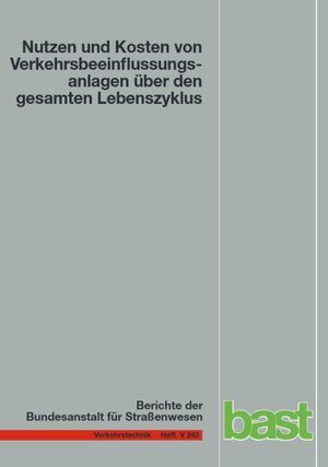 Buchcover Nutzen und Kosten von Verkehrsbeeinflussungsanlagen über den gesamten Lebenszyklus | Michael Balmberger | EAN 9783956061103 | ISBN 3-95606-110-1 | ISBN 978-3-95606-110-3