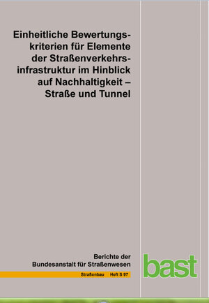 Buchcover Einheitliche Bewertungskriterien für Elemente der Straßeninfrastruktur im Hinblick auf Nachhaltigkeit | O. Fischer | EAN 9783956062520 | ISBN 3-95606-252-3 | ISBN 978-3-95606-252-0