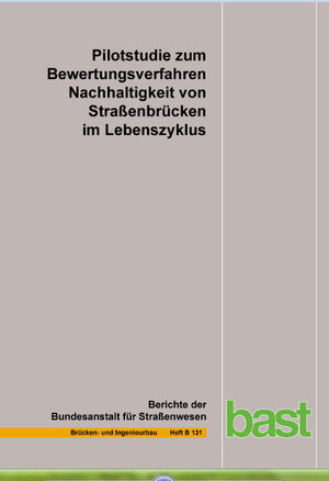 Buchcover Pilotstudie zu Bewertungsverfahren Nachhaltigkeit von Straßenbrücken im Lebenszyklus | G. Schmidt-Thrö | EAN 9783956062537 | ISBN 3-95606-253-1 | ISBN 978-3-95606-253-7