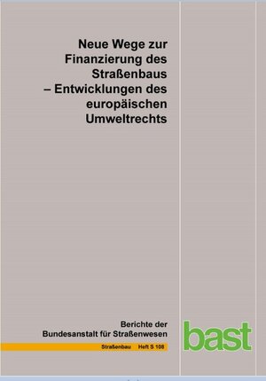 Buchcover Neue Wege zur Finanzierung des Straßenbaus  | EAN 9783956063114 | ISBN 3-95606-311-2 | ISBN 978-3-95606-311-4