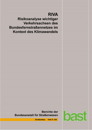 Buchcover RIVA Risikoanalyse wichtiger Verkehrsachsen des Bundesfernstraßennetzes im Kontext des Klimawandels | Michael Korn | EAN 9783956063121 | ISBN 3-95606-312-0 | ISBN 978-3-95606-312-1