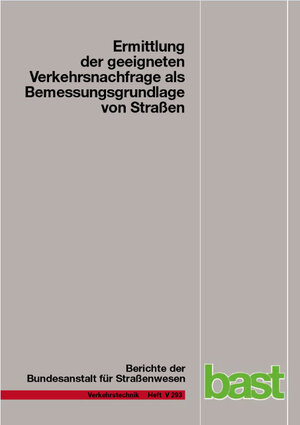 Buchcover Ermittlung der geeigneten Verkehrsnachfrage als Bemessungsgrundlage von Straßen | Justin Geistefeldt | EAN 9783956063442 | ISBN 3-95606-344-9 | ISBN 978-3-95606-344-2