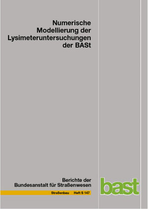 Buchcover Numerische Modellierung der Lysimeteruntersuchungen der BASt | Manuel Melsbach | EAN 9783956065606 | ISBN 3-95606-560-3 | ISBN 978-3-95606-560-6