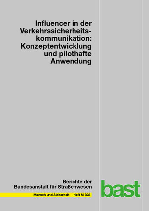 Buchcover Influencer in der Verkehrssicherheitskommunikation: Konzeptentwicklung und pilothafte Anwendung | Amelie Duckwitz | EAN 9783956066429 | ISBN 3-95606-642-1 | ISBN 978-3-95606-642-9