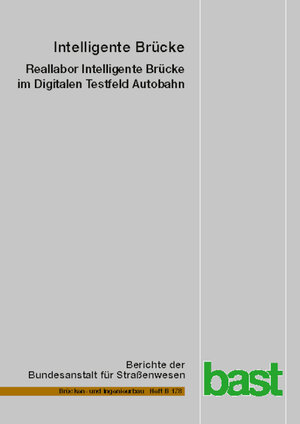 Buchcover Intelligente Brücke – Reallabor Intelligente Brücke im Digitalen Testfeld Autobahn | Sarah Windmann | EAN 9783956066894 | ISBN 3-95606-689-8 | ISBN 978-3-95606-689-4