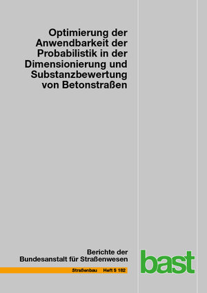 Buchcover Optimierung der Anwendbarkeit der Probabilistik in der Dimensionierung und Substanzbewertung von Betonstraßen | Johannes Neumann | EAN 9783956067280 | ISBN 3-95606-728-2 | ISBN 978-3-95606-728-0