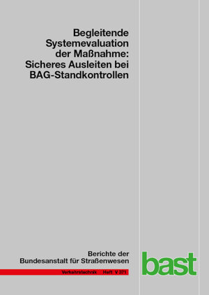 Buchcover Begleitende Systemevaluation der Maßnahmen „Sicheres Ausleiten bei BAG-Standkontrollen“ | Fabian Fehn | EAN 9783956067327 | ISBN 3-95606-732-0 | ISBN 978-3-95606-732-7
