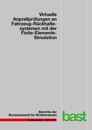 Buchcover Virtuelle Anprallprüfungen an Fahrzeug-Rückhaltesystemen mit der Finite-Elemente-Simulation | Bertold Fröhlich | EAN 9783956067723 | ISBN 3-95606-772-X | ISBN 978-3-95606-772-3