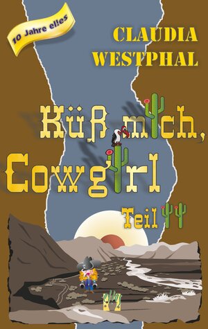 Buchcover Küss mich, Cowgirl (Teil 2) | Claudia Westphal | EAN 9783956090097 | ISBN 3-95609-009-8 | ISBN 978-3-95609-009-7