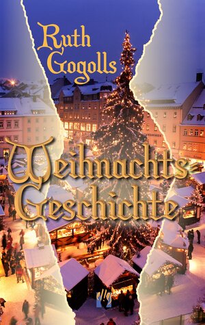 Buchcover Ruth Gogolls Weihnachtsgeschichte | Ruth Gogoll | EAN 9783956090370 | ISBN 3-95609-037-3 | ISBN 978-3-95609-037-0