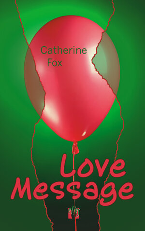 Buchcover Love Message | Catherine Fox | EAN 9783956090776 | ISBN 3-95609-077-2 | ISBN 978-3-95609-077-6